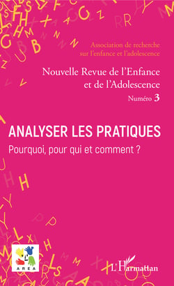 Analyser les pratiques. Pourquoi, pour qui et comment ? - Dossier coordonné par Dominique Mahyeux, Philippe Petry
