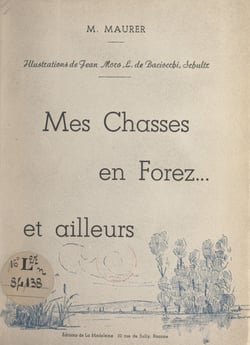 Mes chasses en Forez et ailleurs