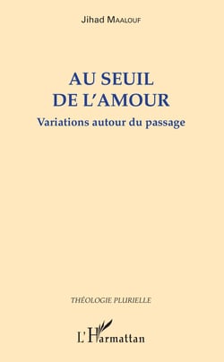 Au seuil de l'amour - Variations autour du passage