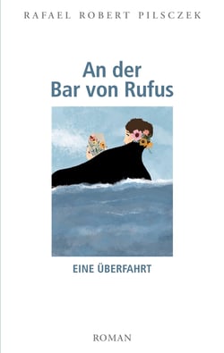 An der Bar von Rufus - Eine Überfahrt