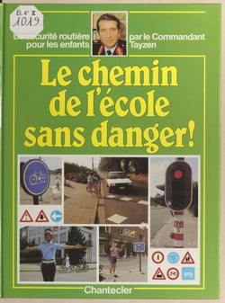 Le chemin de l'école sans danger ! - La sécurité routière pour les enfants