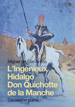 Don Quichotte - L'Ingénieux Hidalgo Don Quichotte de la Manche, seconde partie