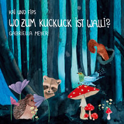 Wo zum Kuckuck ist Walli? - Kai und Fips
