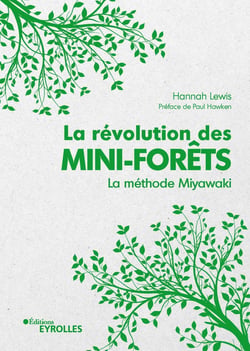 La révolution des mini-forêts - La méthode miyawaki