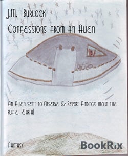 Confessions from an Alien - An Alien sent to Observe &amp; Report Findings about the planet Earth!