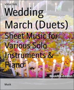 Wedding March (Duets) - Sheet Music for Various Solo Instruments &amp; Piano