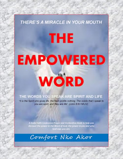 There's A Miracle In Your Mouth: The Empowered Word - The Power of Words