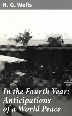 In the Fourth Year: Anticipations of a World Peace