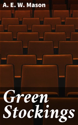Green Stockings - A Comedy in Three Acts