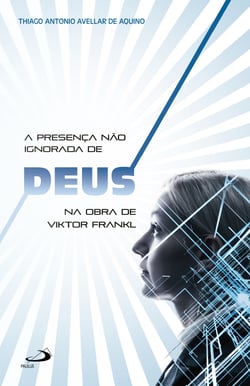 A presença não ignorada de Deus na obra de Viktor Frankl - Articulações entre logoterapia e religião