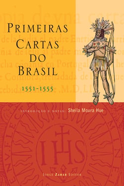 Primeiras Cartas do Brasil - (1551-1555)