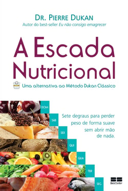 A escada nutricional - Uma alternativa ao método Dukan clássico