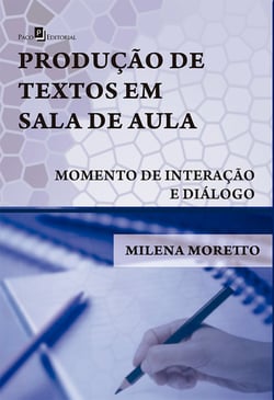 A produção de textos em sala de aula - Momento de interação e diálogo