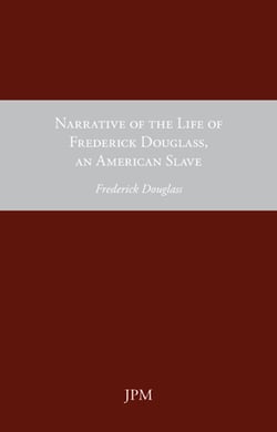 Narrative of the Life of Frederick Douglass, an American Slave
