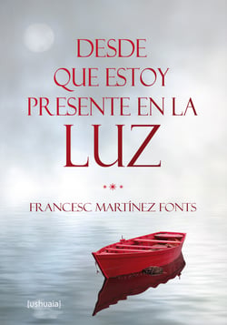 Desde que estoy presente en la luz