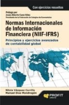 Normas internacionales de información financiera (NIIF-IFRS) - Principios y ejercicios básicos de contabilidad global