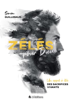 Zélés pour Dieu - Un appel à être des sacrifices vivants