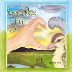 Emmas Reise durch das Jahr - Stück für Stück zurück zum Glück