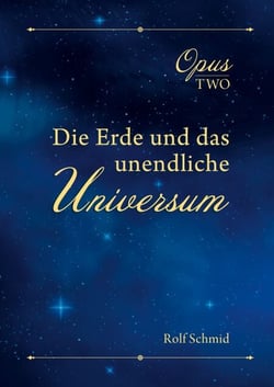 Opus two - Die Erde und das unendliche Universum