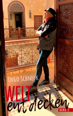 Die Welt entdecken Band 2 - Wenn das Reisen wieder zum Hobby wird