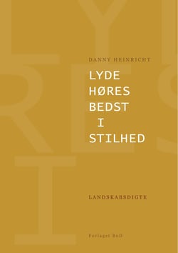 Lyde høres bedst i stilhed - Landskabsdigte