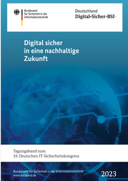 Digital sicher in eine nachhaltige Zukunft - Tagungsband zum 19. Deutschen IT-Sicherheitskongress