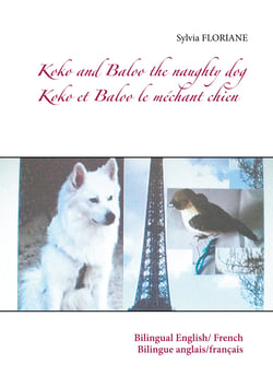 Koko and Baloo the naughty dog - Koko et Baloo le méchant chien