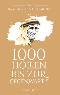 1000 Höllen bis zur Gegenwart 5 - Im Glanz des Halbmonds