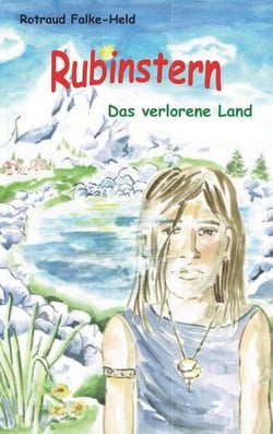 Rubinstern - Das verlorene Land - Die Reise zum Garten der Freiheit