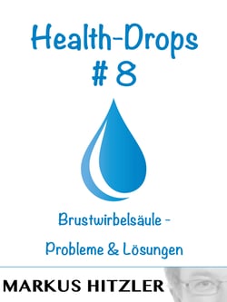Health-Drops #008 - Brustwirbelsäule - Probleme und Lösungen