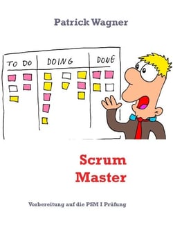 Scrum Master - Vorbereitung auf die PSM I Prüfung