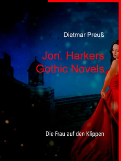 Jon. Harkers Gothic Novels - Die Frau auf den Klippen