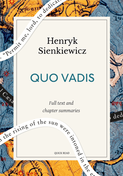 Quo Vadis: A Quick Read edition - A Narrative of the Time of Nero