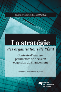 La stratégie des organisations de l’État - Contexte d'analyse, paramètres de décision et gestion du changement
