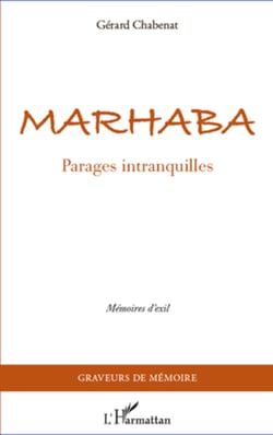 Marhaba - Parages intranquilles - Mémoires d'exil