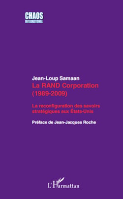 La RAND Corporation (1989-2009) - La reconfiguration des savoirs stratégiques aux Etats-Unis