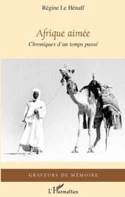 Afrique aimée - Chroniques d'un temps passé
