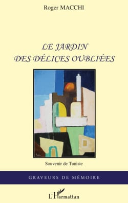 Le jardin des délices oubliées - Souvenir de Tunisie