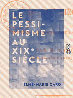 Le Pessimisme au XIXe siècle - Leopardi, Schopenhauer, Hartmann