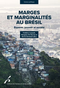 Marges et marginalités au Brésil - Espaces, pouvoir et société