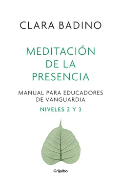 Meditación de la presencia - Manual para educadores de vanguardia. Nivel 2 y 3