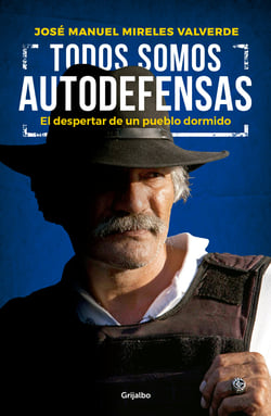 Todos somos autodefensas - El despertar de un pueblo dormido
