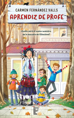 Aprendiz de profe - ¿Quién será el nuevo maestro de la escuela de Villanieve?