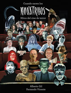 Cuando nacen los monstruos - Mitos del cine de terror