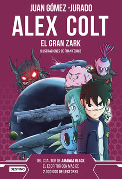 Alex Colt. El gran Zark - Alex Colt 6. Ilustraciones de Fran Ferriz