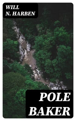 Pole Baker - A Novel