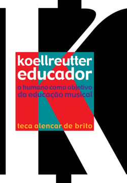 Koellreutter educador - O humano como objetivo da educação musical