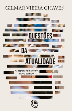 Questões da atualidade - A esperança de um novo tempo