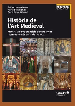 Història de l'Art Medieval - Materials competencials per ensenyar i aprendre mé enllà de les PAU