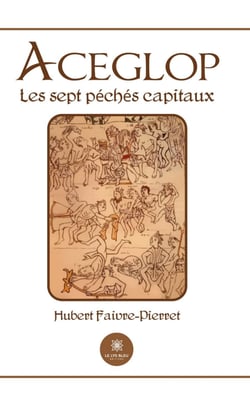 Aceglop - Les sept péchés capitaux